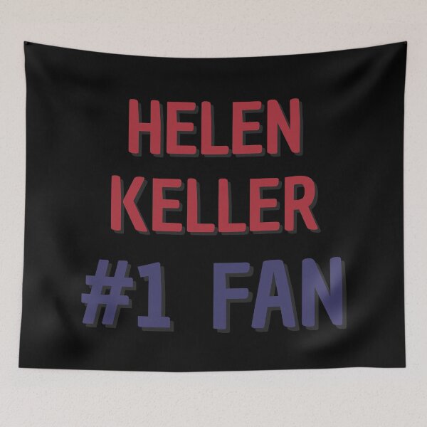 Item preview, Helen Keller #1 Fan designed and sold by Rybariuns.