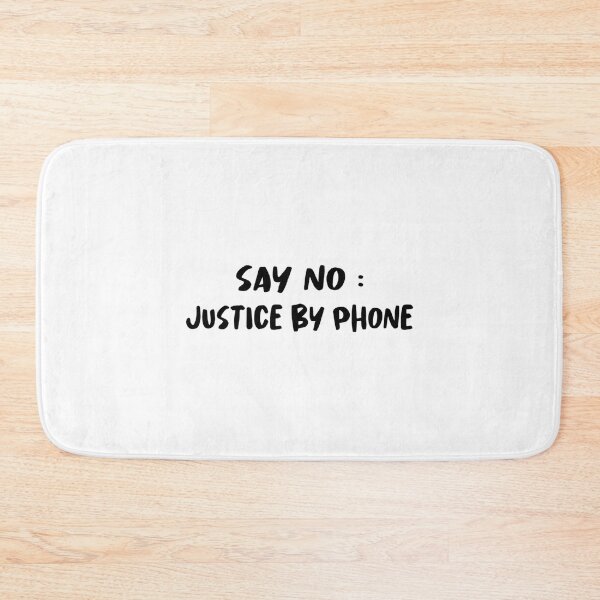 Item preview, SAY NO JUSTICE BY PHONE    designed and sold by CosimarDoris.