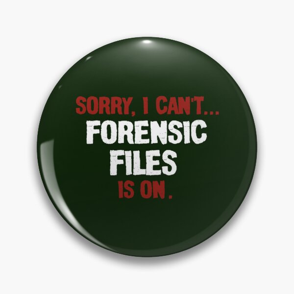Item preview, Sorry I Cant Forensic Files Is On Popular 90s Tv Show Fan, Policeman   designed and sold by CosimarDoris.