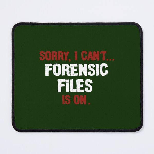 Item preview, Sorry I Cant Forensic Files Is On Popular 90s Tv Show Fan, Policeman   designed and sold by CosimarDoris.
