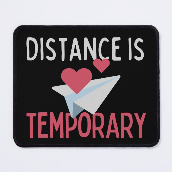 Item preview, Distance Is Temporary designed and sold by SweetAndSpice.