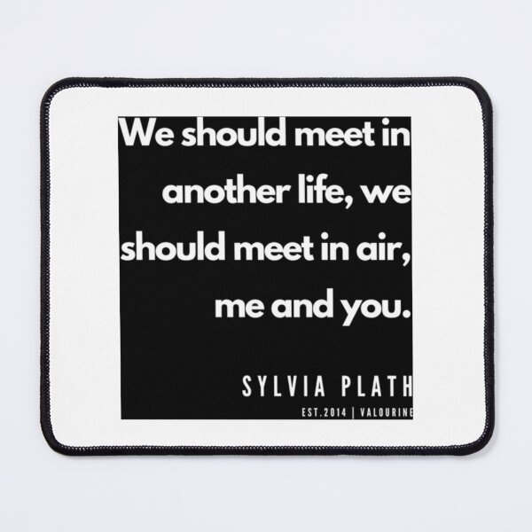 Item preview, 17 Sylvia Plath Quotes 190604 designed and sold by ArtilyStoress.