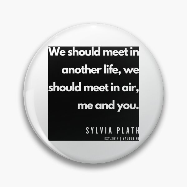 Item preview, 17   Sylvia Plath Quotes  190604   designed and sold by ArtilyStoress.