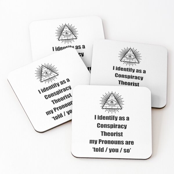 Item preview, i identify as a conspiracy theorist pronouns are told you so designed and sold by noha alzohbi.