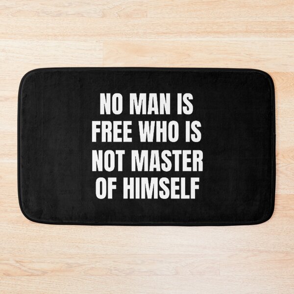 Item preview, No Man Is Free Who Is Not Master Of Himself designed and sold by mystylecorner.