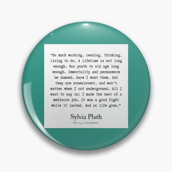 Item preview, 30   Sylvia Plath Quotes 190629   designed and sold by ArtilyStoress.