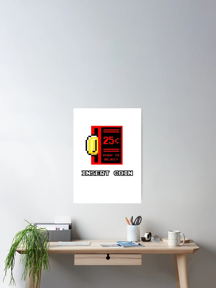 Thumbnail 2 of 3, Poster, Insert Coin designed and sold by Lab___Rat.