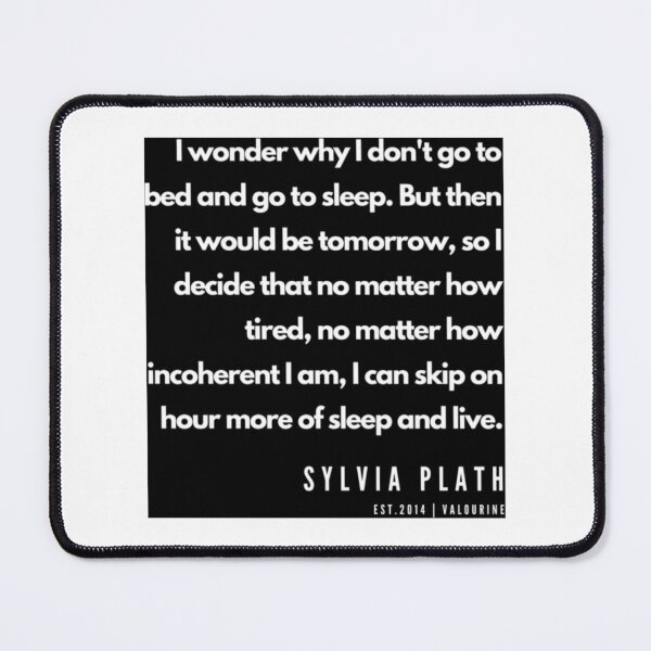 Item preview, 32 Sylvia Plath Quotes 190604 designed and sold by ArtilyStoress.