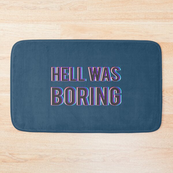 Item preview, Hell Was Boring   designed and sold by ArtilyStoress.