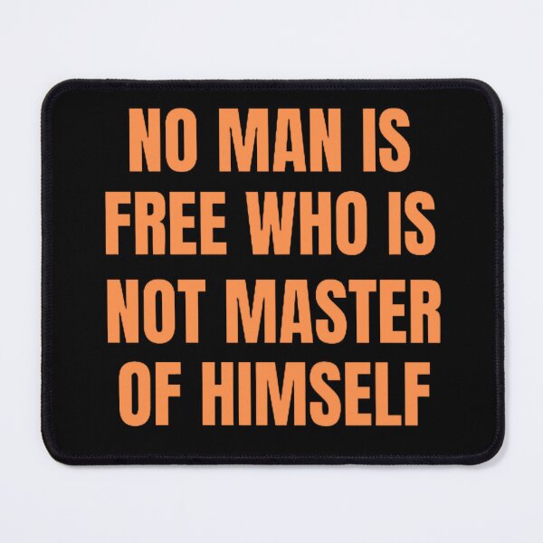 Item preview, No Man Is Free Who Is Not Master Of Himself designed and sold by mystylecorner.