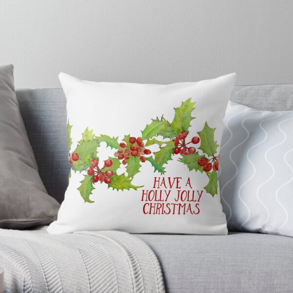 Have a Holly Jolly Christmas Berries Throw Pillow