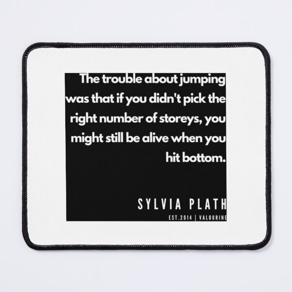 Item preview, 68   Sylvia Plath Quotes  190604   designed and sold by MorallyGrayand.