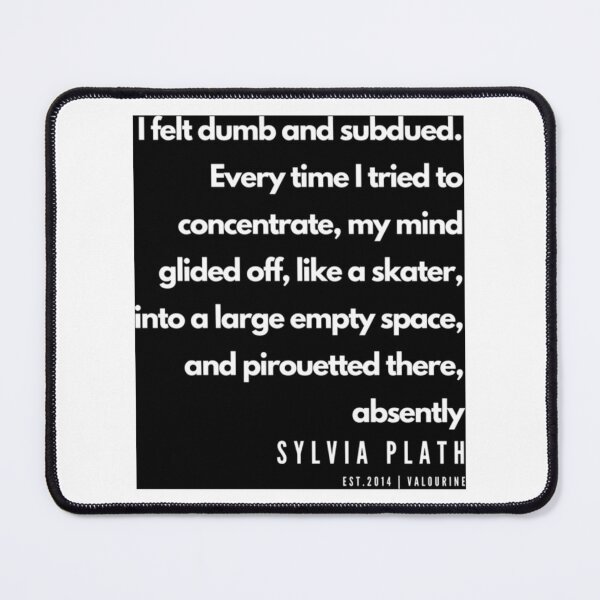 Item preview, 74   Sylvia Plath Quotes  190604   designed and sold by MorallyGrayand.