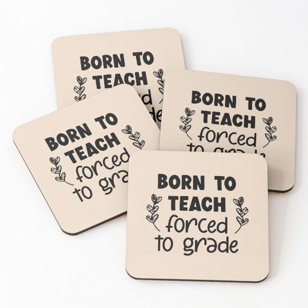 Item preview, Born to Teach, Forced to Grade designed and sold by choisanezine.