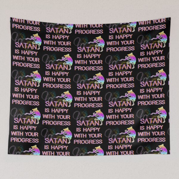 Item preview, Satan is happy with your progress   designed and sold by MorallyGrayand.