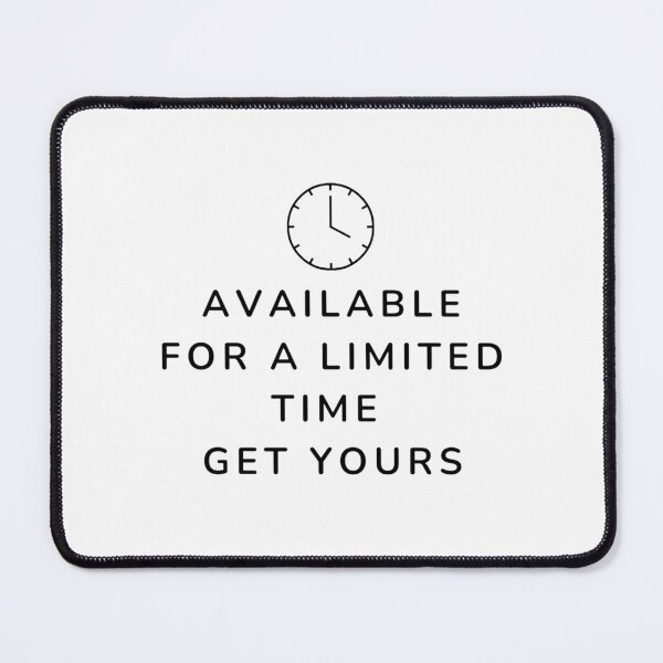 Item preview, Available For a Limited Time Get Yours designed and sold by noha alzohbi.