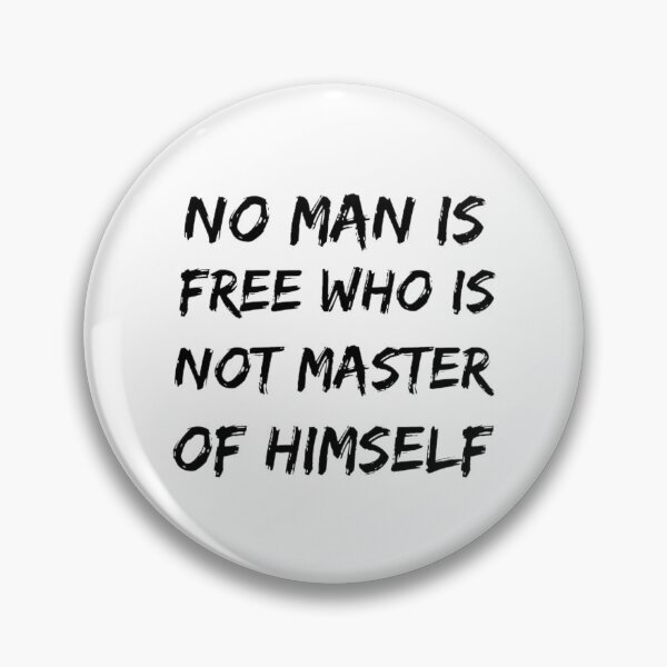 Item preview, No Man Is Free Who Is Not Master Of Himself designed and sold by mystylecorner.
