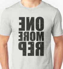 ONE MORE REP Unisex T-Shirt