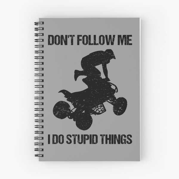 Item preview, Don't Follow Me I Do Stupid Things - ATV Four Wheeler Quad Bike VII designed and sold by Lemon Pepper.