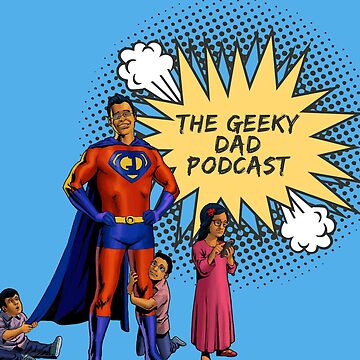 Artwork thumbnail, The Geeky Dad Podcast by TheGeekyDad