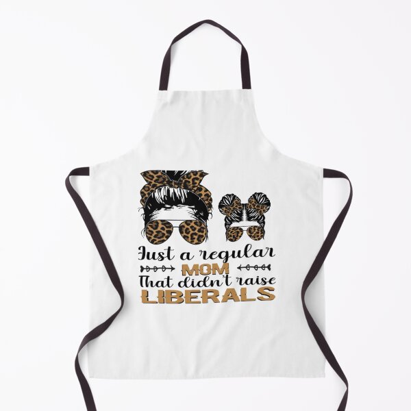 Item preview, Just a Regular Mom That Didn_t raise liberals designed and sold by LucasytMaverick.