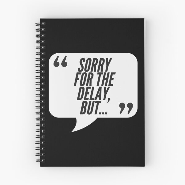 Item preview, Sorry For The Delay - Consulting, Office, Agency Humor designed and sold by freshdesign2023.