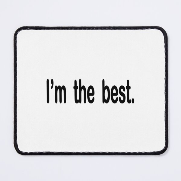 Item preview, I_m the best. designed and sold by LucasytMaverick.