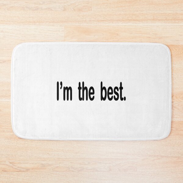 Item preview, I_m the best.   designed and sold by LucasytMaverick.