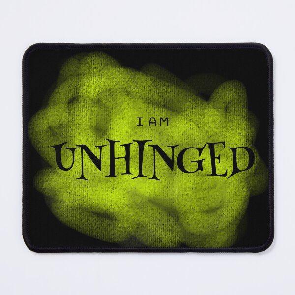 Item preview, I am Unhinged, but Green designed and sold by Azriel Wiorek.