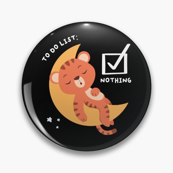 Item preview, To Do List Nothing Tiger Sleep designed and sold by MooonTees.