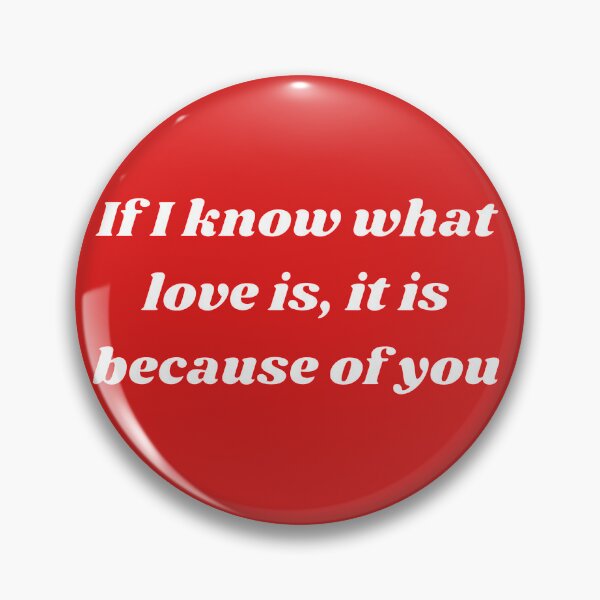 Item preview, If I know what love is, it is because of you. designed and sold by Annet KY.
