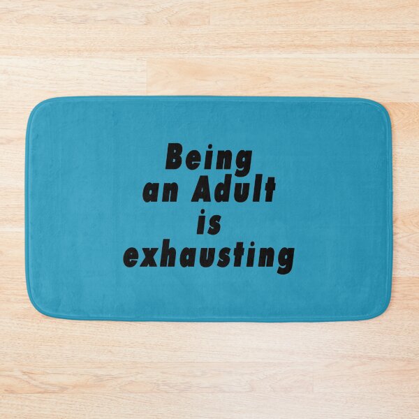 Item preview, Being an Adult is Exhausting designed and sold by BRITPRI.