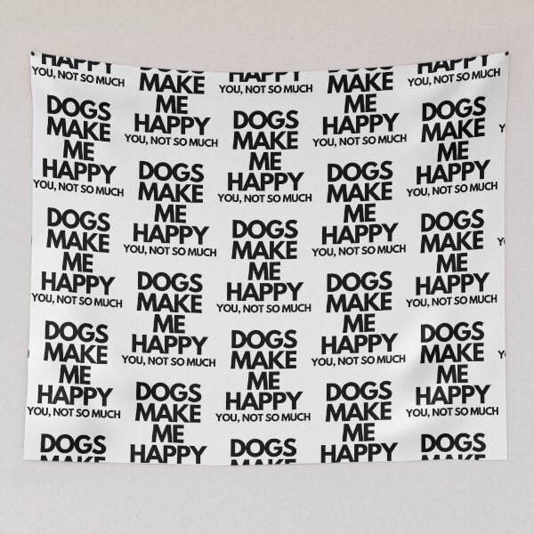 Item preview, Dogs make me happy. You, not so much   designed and sold by BRITPRI.