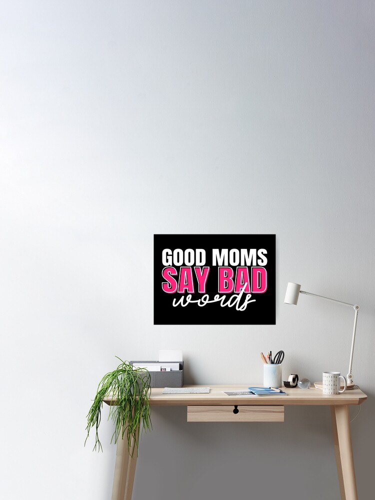 Good Moms Say Bad Words Full-Length Apron With Pocket