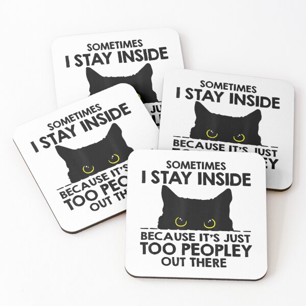 Item preview, Sometimes I stay inside - it's too people out there  designed and sold by BRITPRI.
