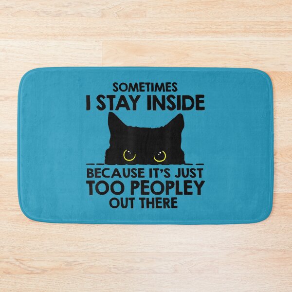 Item preview, Sometimes I stay inside - it's too people out there  designed and sold by BRITPRI.