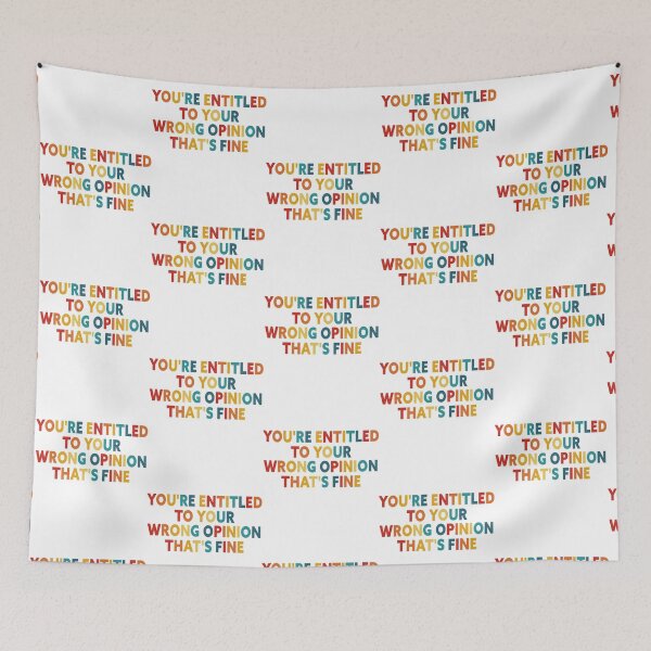 Item preview, You're Entitled To Your Wrong Opinion, That's Fine designed and sold by BRITPRI.