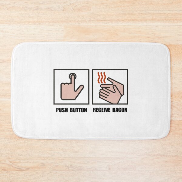 Item preview, Push Button Receive Bacon   designed and sold by ArticlesForYou.