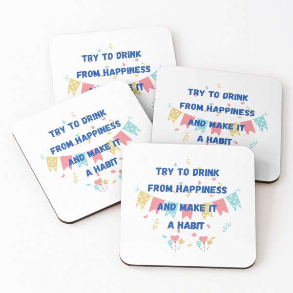 Item preview, try to dring from happiness    designed and sold by ArticlesForYou.