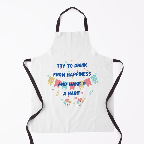 Item preview, try to dring from happiness designed and sold by ArticlesForYou.