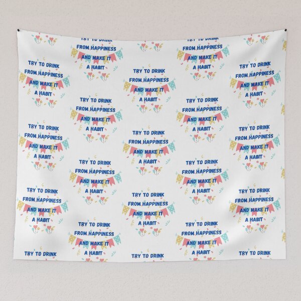 Item preview, try to dring from happiness    designed and sold by ArticlesForYou.