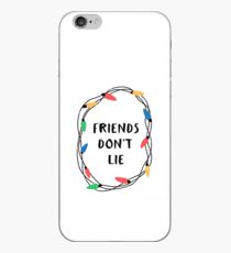 Friends don't lie iPhone Case
