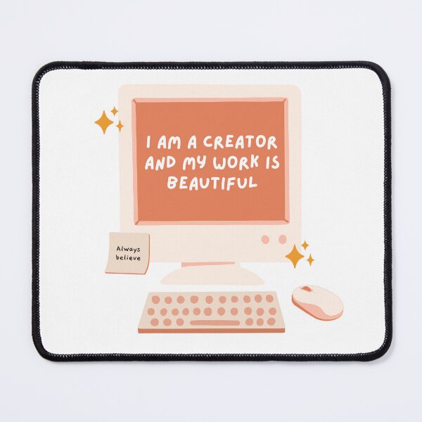 Item preview, I am a creator and my work is beautiful. Cute affirmation design for writers and creatives. designed and sold by CreativeStrand.