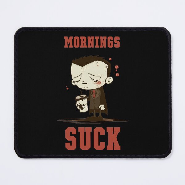 Item preview, Mornings Suck designed and sold by rodmendonca.