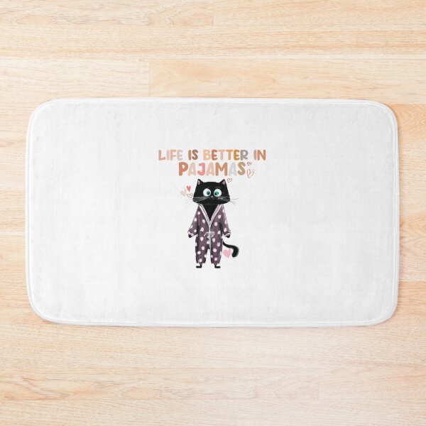 Item preview, funny saying life is better in pajamas-black cat wearing pajamas designed and sold by TANMIRET ⭐️⭐️⭐️⭐️⭐️.
