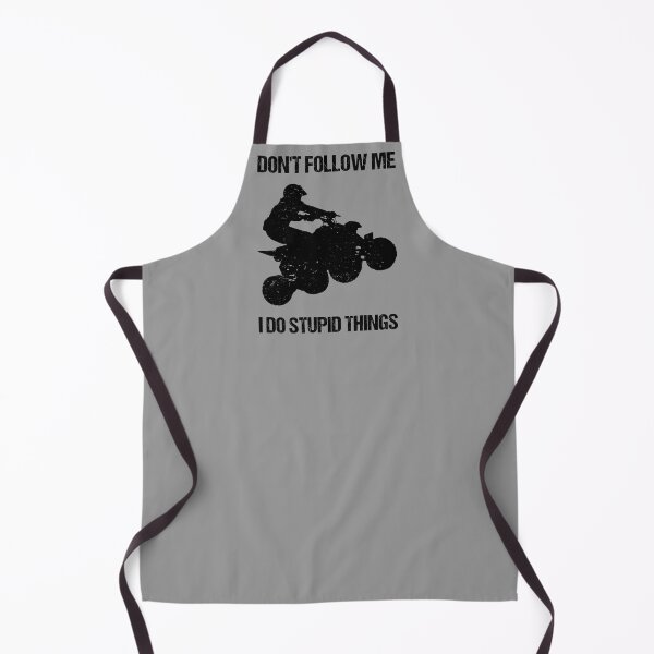 Item preview, Don't Follow Me I Do Stupid Things - ATV Four Wheeler Quad Bike VIII designed and sold by Lemon Pepper.