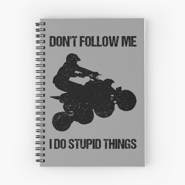 Item preview, Don't Follow Me I Do Stupid Things - ATV Four Wheeler Quad Bike VIII designed and sold by Lemon Pepper.