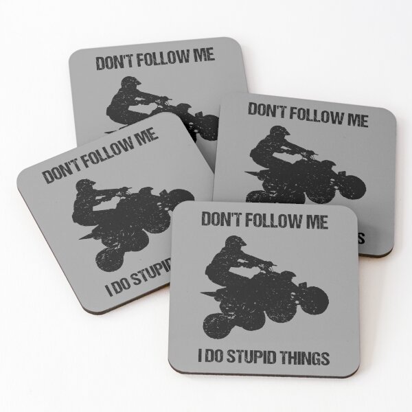 Item preview, Don't Follow Me I Do Stupid Things - ATV Four Wheeler Quad Bike VIII designed and sold by Lemon Pepper.