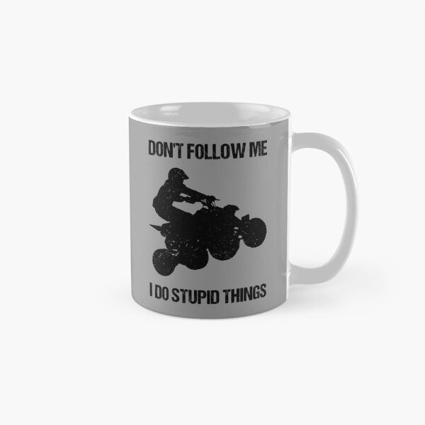 Item preview, Don't Follow Me I Do Stupid Things - ATV Four Wheeler Quad Bike VIII designed and sold by Lemon Pepper.