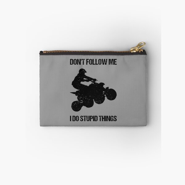 Item preview, Don't Follow Me I Do Stupid Things - ATV Four Wheeler Quad Bike VIII designed and sold by Lemon Pepper.